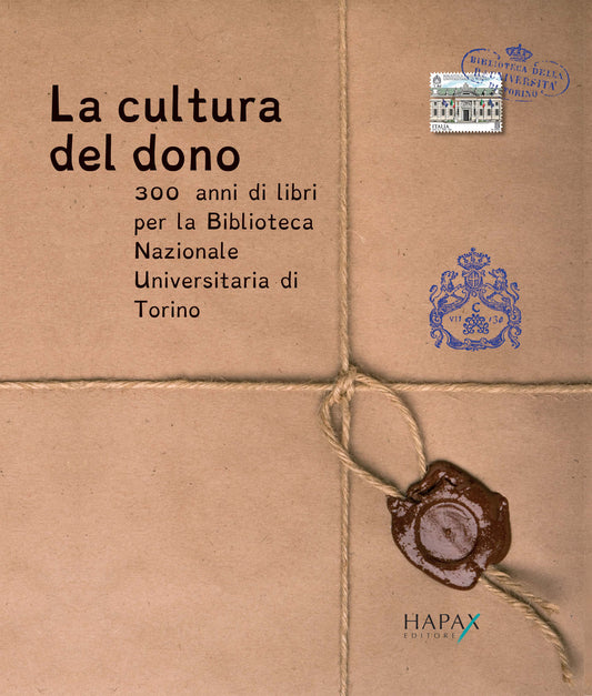 La cultura del dono. 300 anni di libri per la Biblioteca Nazionale Universitaria di Torino