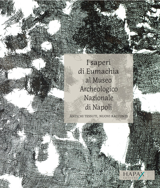 I saperi di Eumachia al Museo Archeologico Nazionale di Napoli. Antichi tessuti, nuovi racconti