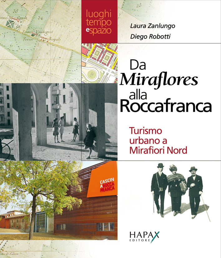 Da Mirafores alla Roccafranca. Turismo urbano a Mirafiori Nord