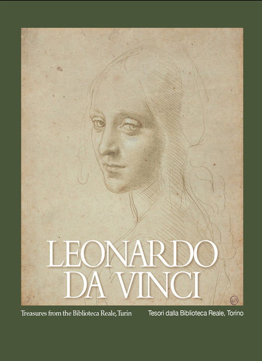 Leonardo da Vinci. Treasures from the Biblioteca Reale, Turin. Tesori dalla Biblioteca Reale, Torino