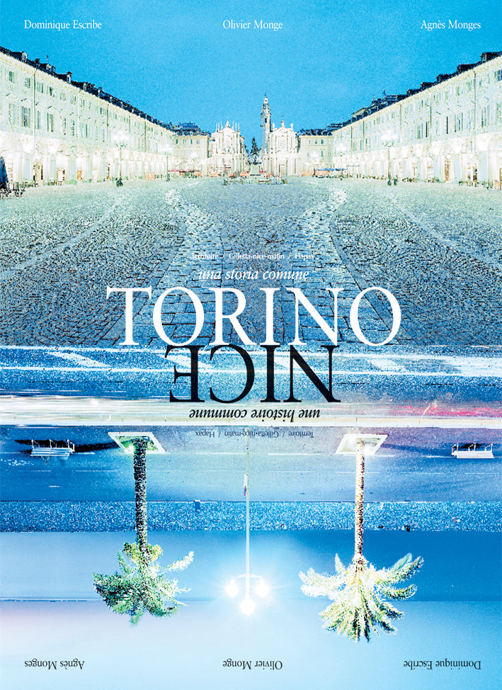 Torino Nice. Una storia comune - Une histoire commune